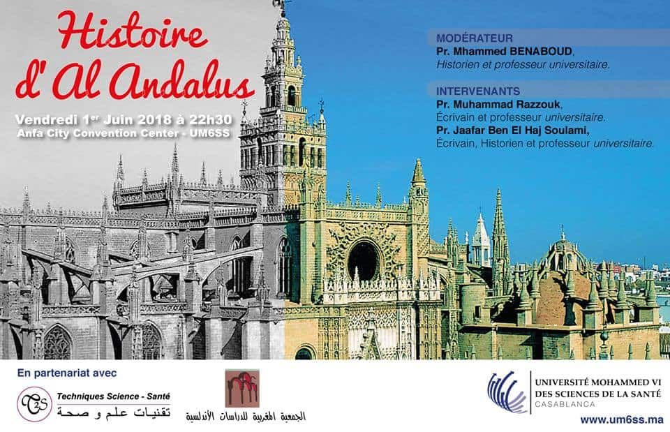 l’Université Mohammed VI des Sciences et de la Santé organise, en partenariat avec l’Association Marocaine des Etudes Andalouses et T2S, une conférence sur l’Histoire d’Al Andalus.