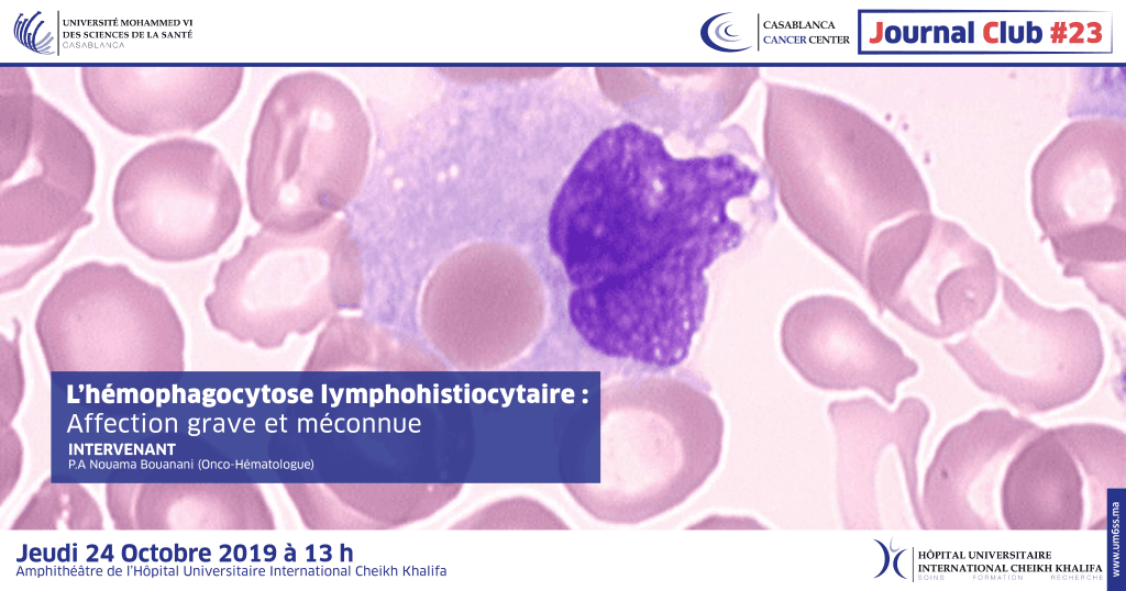CCC Journal club #23 : L’hémophagocytose lymphohistiocytaire : Affection grave et méconnue
