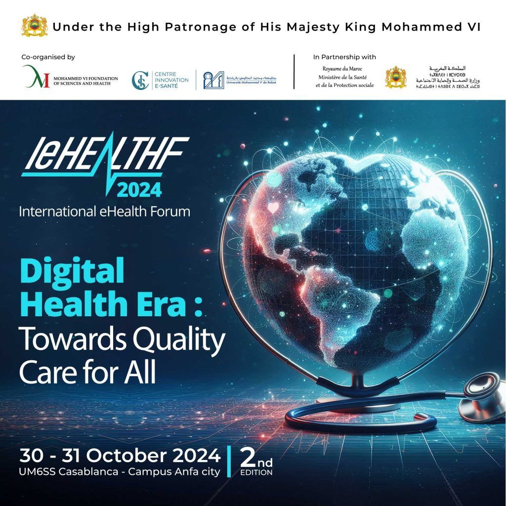 La Fondation Mohammed VI des Sciences et de la Santé co-organise la 2ème édition de l’International E-Health Forum.